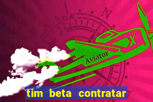 tim beta contratar pacote adicional